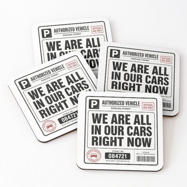 Item preview, We Are All In Our Cars Right Now designed and sold by AMICO77.