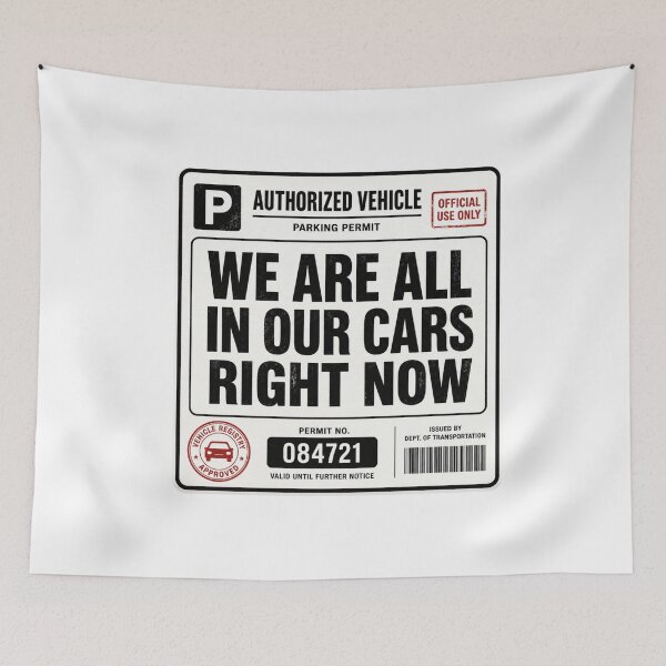 Item preview, We Are All In Our Cars Right Now designed and sold by AMICO77.