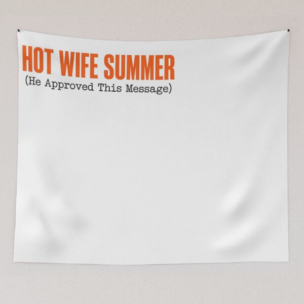 Item preview, Hot Wife Summer He Approved This Message Funny designed and sold by JMDesignHub.