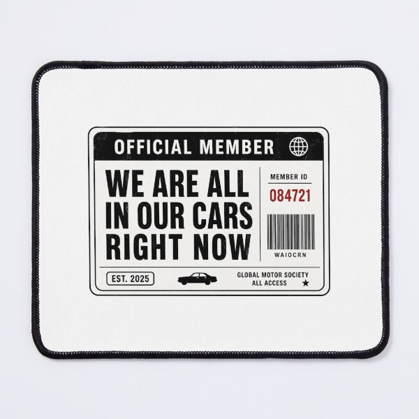 Item preview, We Are All In Our Cars Right Now designed and sold by AMICO77.