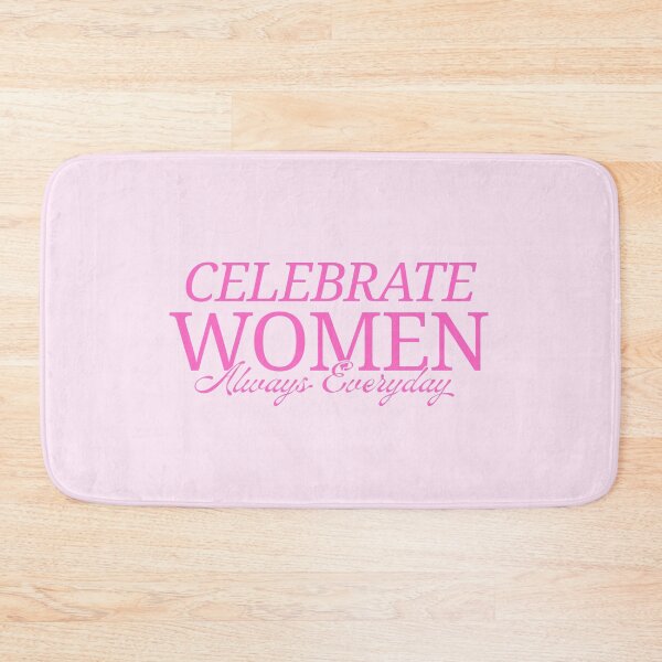 Item preview, CELEBRATE WOMEN Everyday Always Pink Typography Feminist Aesthetic Quote Design Modern Statement Print designed and sold by KleanGirlAesthetics.