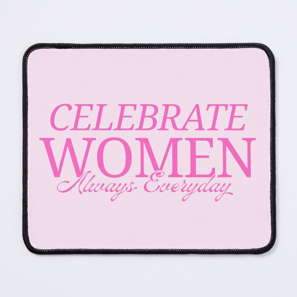 Item preview, CELEBRATE WOMEN Everyday Always Pink Typography Feminist Aesthetic Quote Design Modern Statement Print designed and sold by KleanGirlAesthetics.