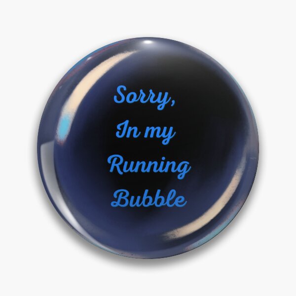 Item preview, Sorry, in my running bubble designed and sold by serenebookworm.