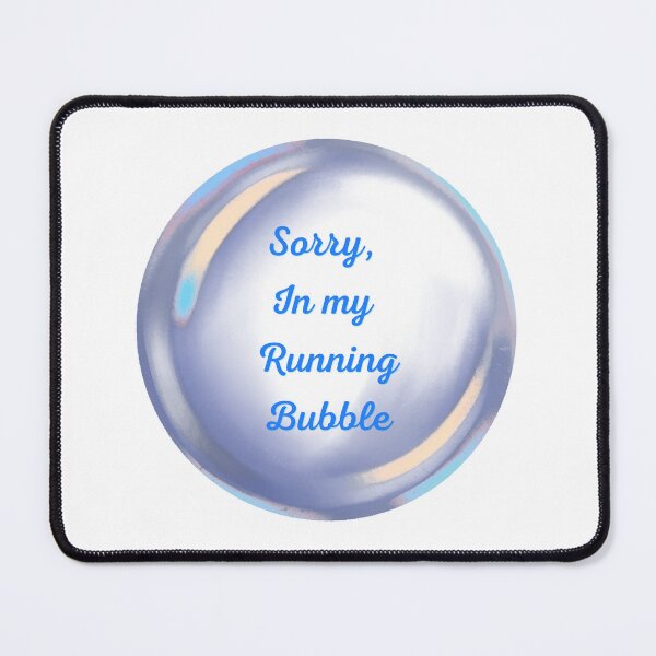 Item preview, Sorry, in my running bubble designed and sold by serenebookworm.