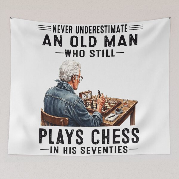 Item preview, Never Underestimate An Old Man Who Still Plays Chess In Seventies designed and sold by Chaya Reid.