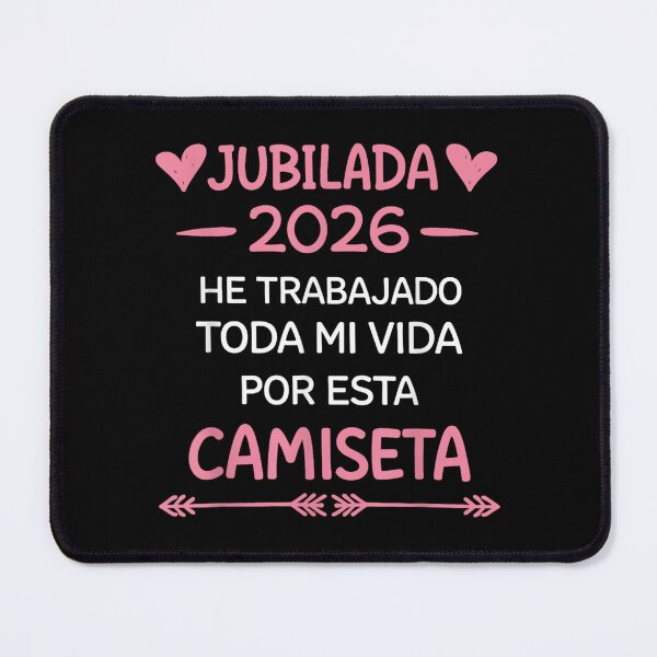 Item preview, Jubilada 2026 He Trabajado Toda Mi Vida Por Esta Camiseta designed and sold by Chaya Reid.