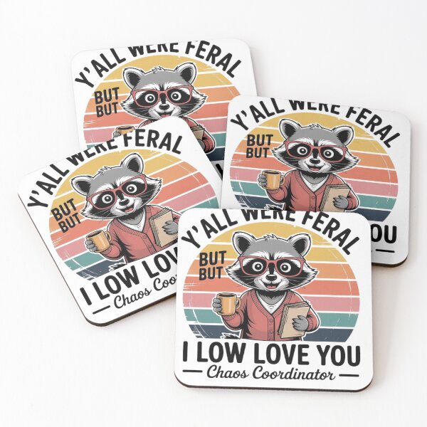 Item preview, Y'all Were Feral (I Low Love You) Funny Internet Slang Meme designed and sold by Saadady05.