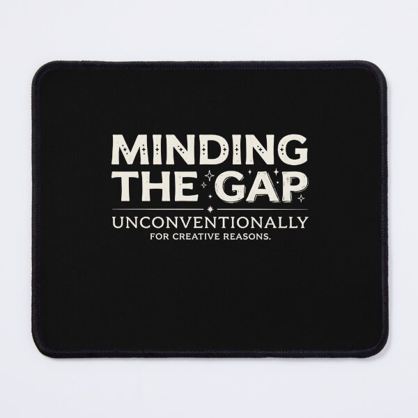 Item preview, Minding The Gap Unconventionally Creative Gift Tee designed and sold by artlife4.