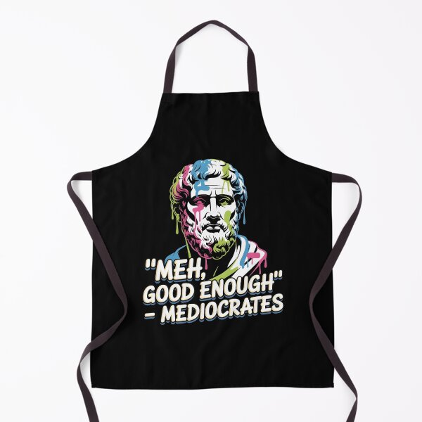 Item preview, Mediocrates Funny Greek Philosopher Meme About Being Good Enough designed and sold by Redgiant87x.