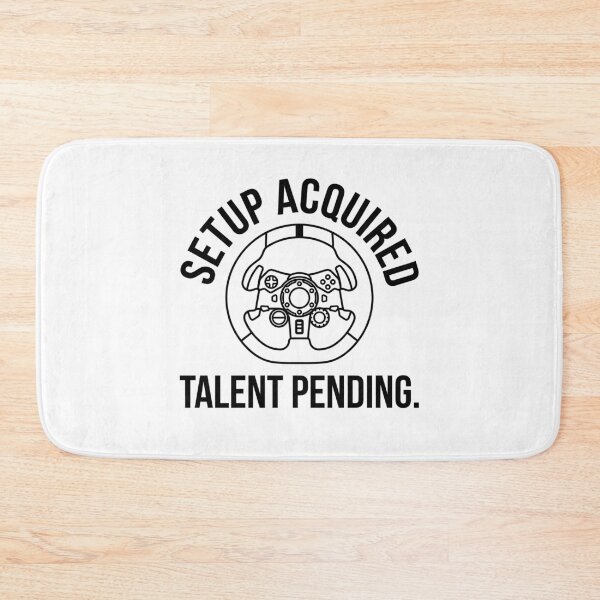 Item preview, Setup Acquired. Talent Pending. Sim Racing Humor designed and sold by GarageGraphics.