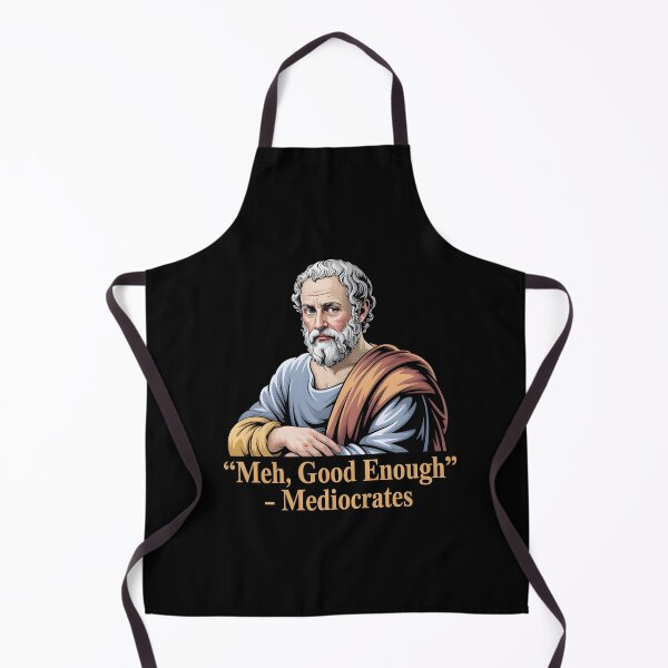 Item preview, Mediocrates Good Enough Greek Philosopher Meme Design designed and sold by Redgiant87x.