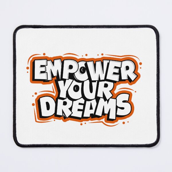 Item preview, Empower Your Dreams Quote designed and sold by teeperfect.