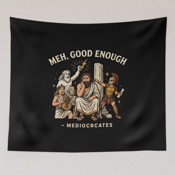 Item preview, Mediocrates Funny Philosopher Meme Celebrating Good Enough designed and sold by Redgiant87x.