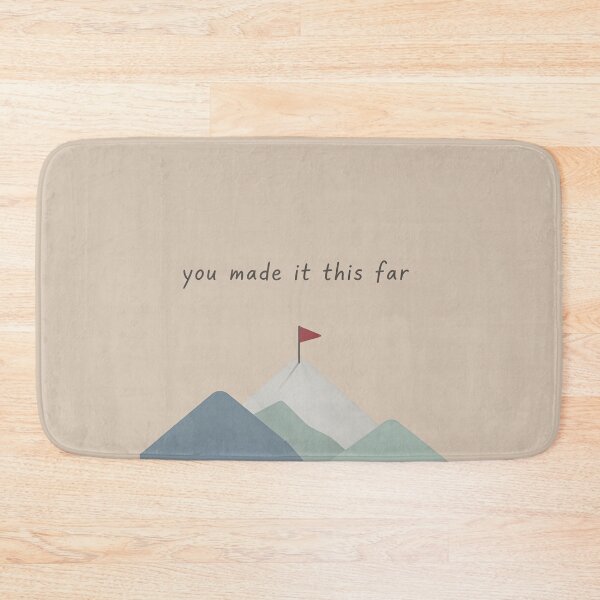 Item preview, You Made It This Far Mountain  designed and sold by VibeShift Studio.