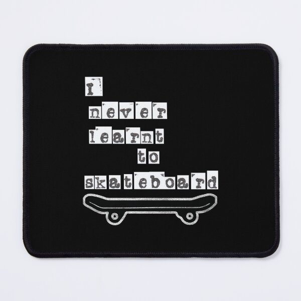 Item preview, I never learned to skateboard designed and sold by UnwindMoon.