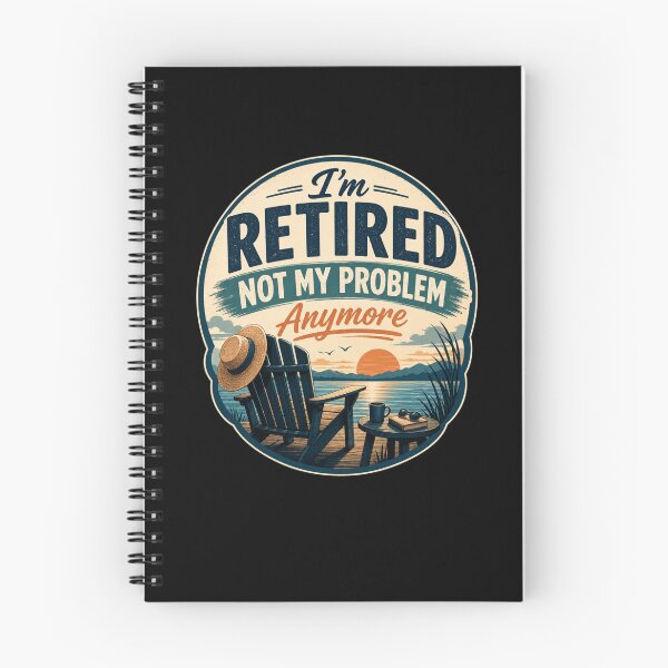 Item preview, I'm Retired Not My Problem Anymore designed and sold by FreshPixelArt.