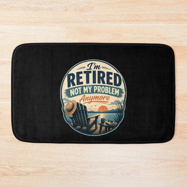 Item preview, I'm Retired Not My Problem Anymore designed and sold by FreshPixelArt.