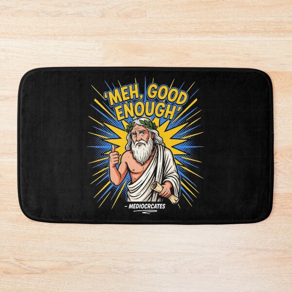 Item preview, Mediocrates Funny Good Enough Meme Inspired by Greek Philosophy designed and sold by Redgiant87x.