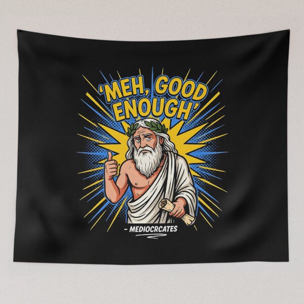Item preview, Mediocrates Funny Good Enough Meme Inspired by Greek Philosophy designed and sold by Redgiant87x.