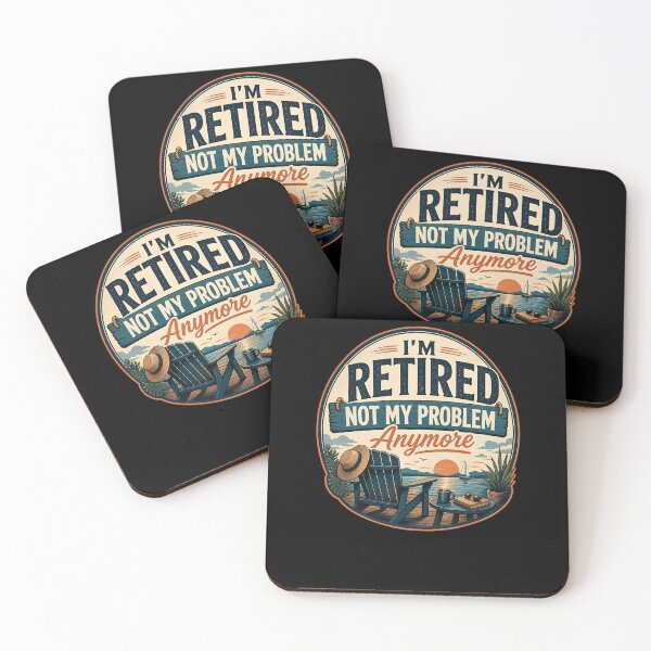 Item preview, I'm Retired Not My Problem Anymore designed and sold by FreshPixelArt.
