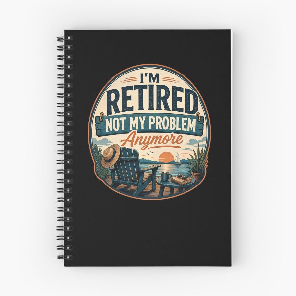 Item preview, I'm Retired Not My Problem Anymore designed and sold by FreshPixelArt.