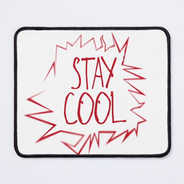 Item preview, Stay Cool designed and sold by kinpirks.