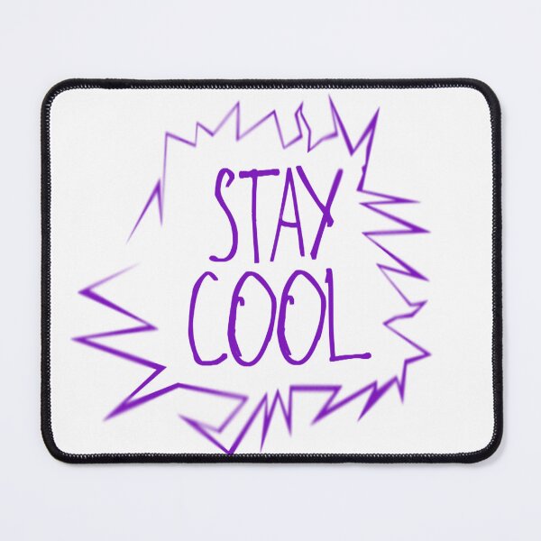 Item preview, Stay Cool designed and sold by kinpirks.