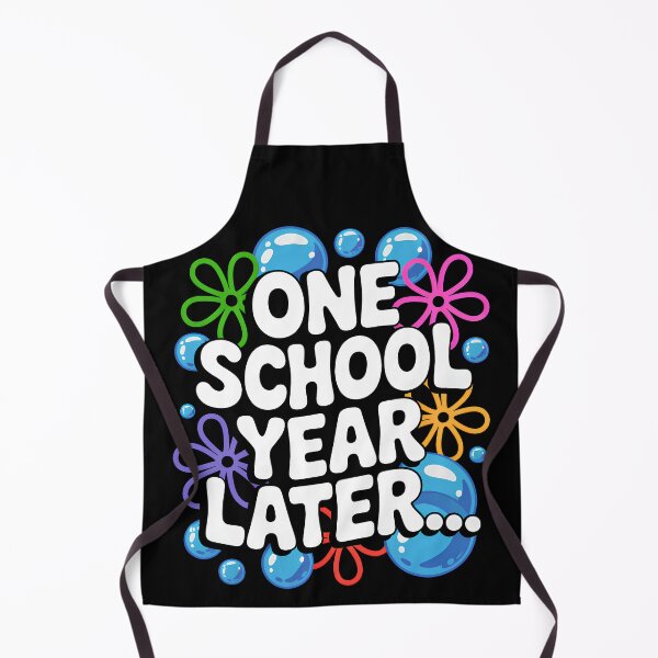 Item preview, One School Year Later School End Year Funny for Kids and Teachers designed and sold by SEBANOX.