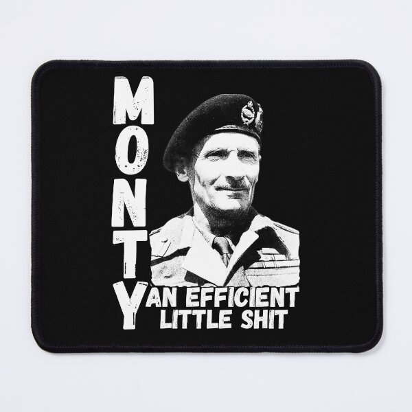Item preview, BERNARD LAW MONTGOMERY. MONTY, An efficient little shit. designed and sold by GAT74.