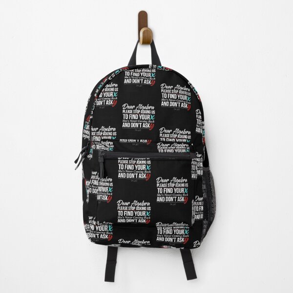 Item preview, Dear Algebra Please Stop Asking Us To Find Your X - Math Gift for Math Teachers designed and sold by Redgiant87x.