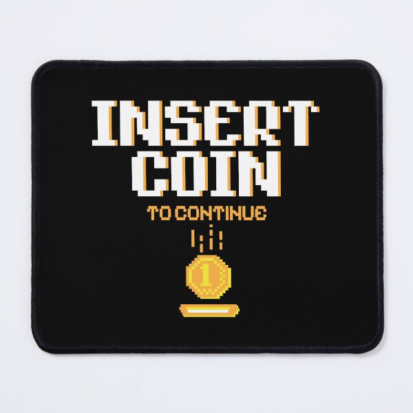 Item preview, Insert Coin To Continue. White designed and sold by BorysMano.