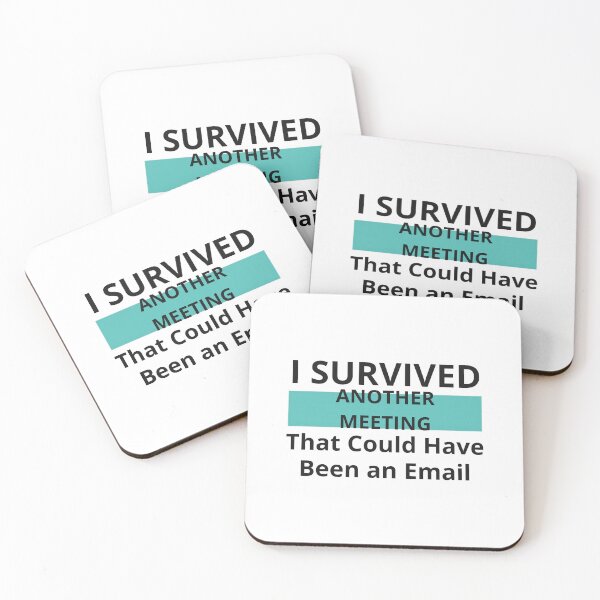 Item preview, I Survived Another Meeting That Could Have Been an Email — Office Gift designed and sold by RedRubyBubble.