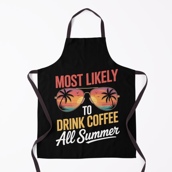 Item preview, most likely to drink coffee all summer designed and sold by jkrphoto.