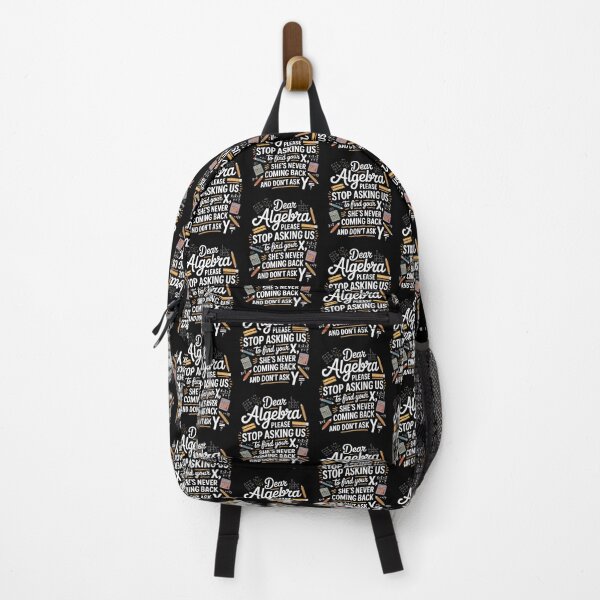 Item preview, Dear Algebra Please Stop Asking Us To Find Your X - Math School Humor Graphic designed and sold by Redgiant87x.