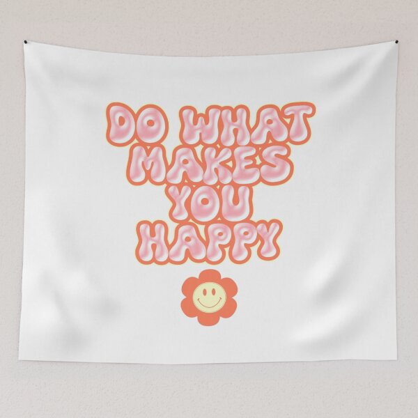 Item preview, DO WHAT MAKES YOU HAPPY designed and sold by bodyartbybaylee.
