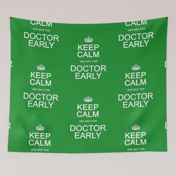 Item preview, Keep Calm and wait for Dr. Early designed and sold by Normbot2000.