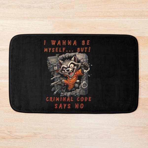 Item preview, Cartoon raccoon. I wanna be myself...  But! Criminal cod says no.  designed and sold by Creative-Sanc.