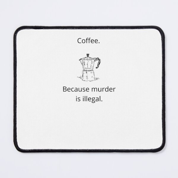 Item preview, Coffee is always a good idea. designed and sold by thedivinemind.