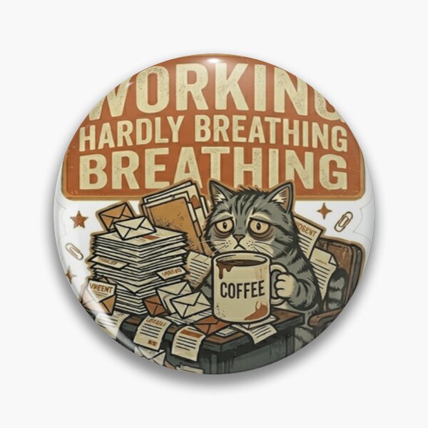 Item preview, Working Hardly Breathing Cat – Funny Burnout Work Meme designed and sold by Dada-arts.