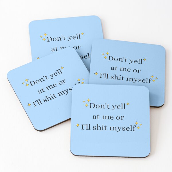Item preview, Don't Yell At Me Or I'll Shit Myself Funny Sticker | Introvert Anxiety Humor designed and sold by Eart98.