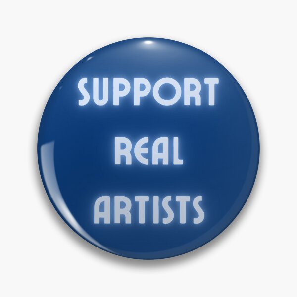 Item preview, Support Real Artists designed and sold by Spring Things.