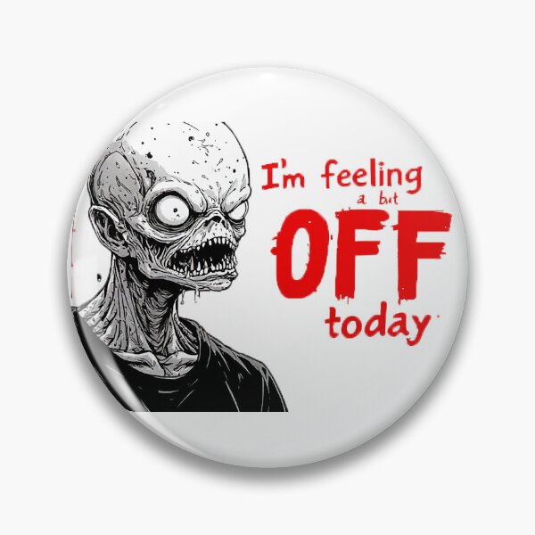 Item preview, I'm Feeling a Bit Off Today Zombie Horror Art designed and sold by ChaoticZenStudio.