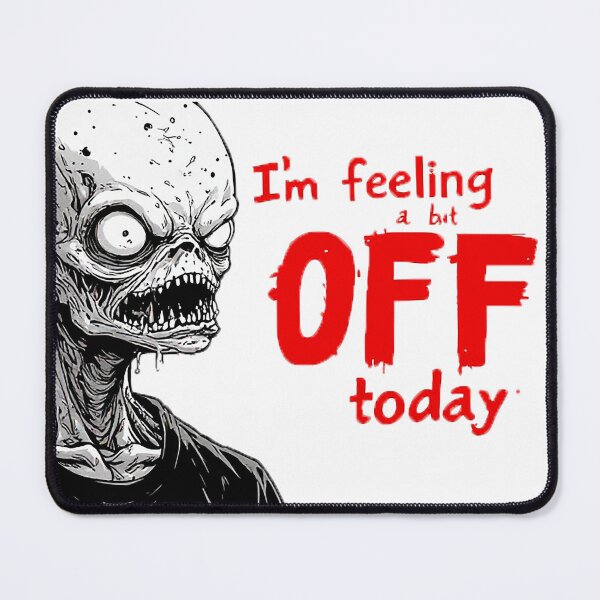 Item preview, I'm Feeling a Bit Off Today Zombie Horror Art designed and sold by ChaoticZenStudio.