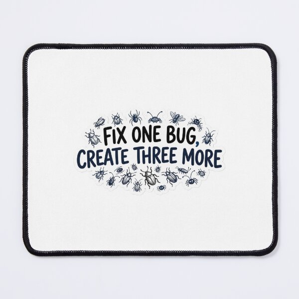 Item preview, Fix One Bug, Create Three More designed and sold by CtrlZHumor.