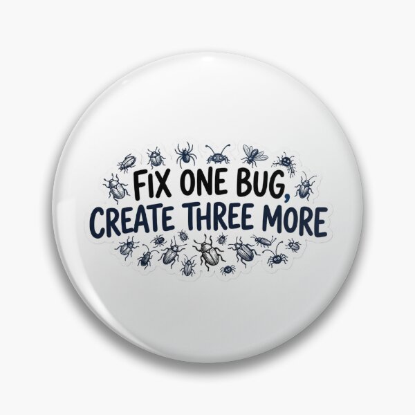 Item preview, Fix One Bug, Create Three More designed and sold by CtrlZHumor.