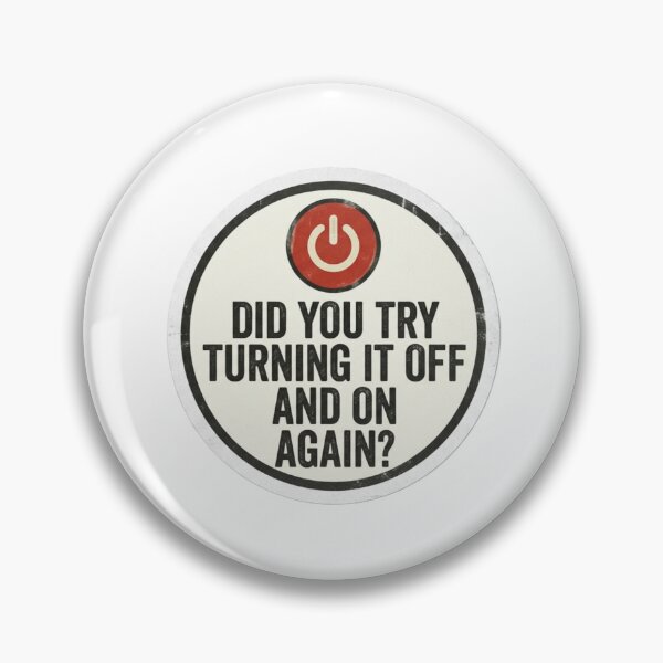 Item preview, Did You Try Turning It Off And On Again? designed and sold by CtrlZHumor.