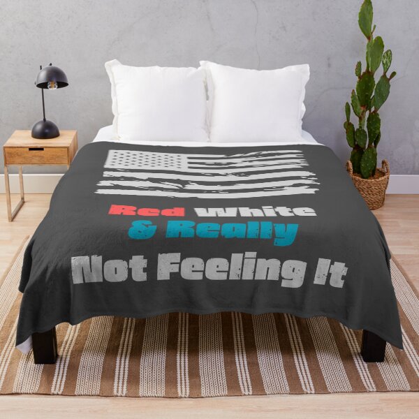 Item preview, Red White & Really Not Feeling It Funny Patriotic Gift designed and sold by WearFine.