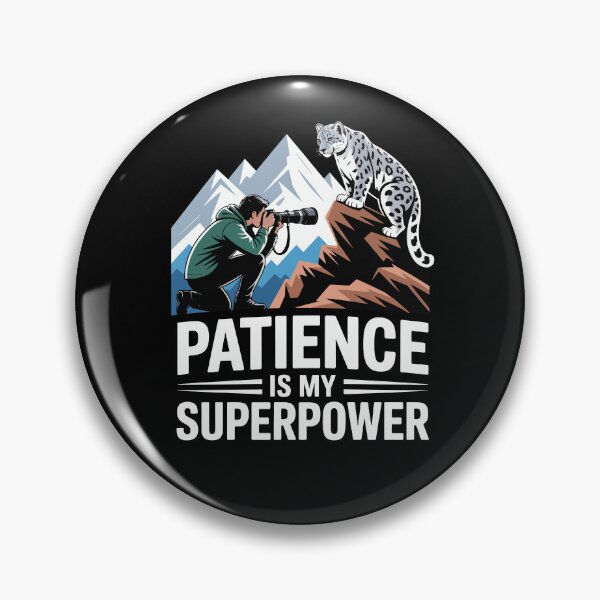 Item preview, Patience Is My Superpower Bold Wildlife Photography  designed and sold by NaturEdeN.