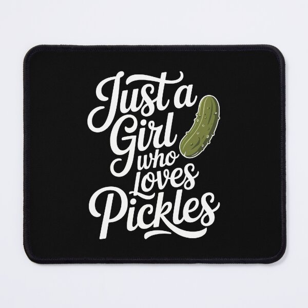 Item preview, Just a Girl Who Loves Pickles designed and sold by jkrphoto.