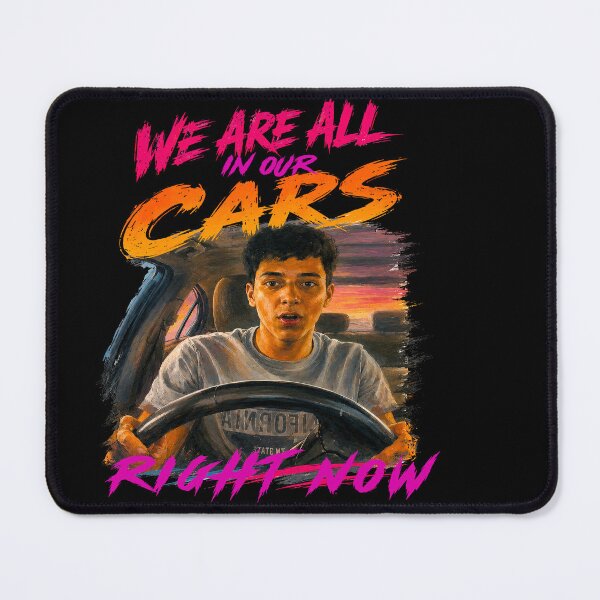 Item preview,  We are all in our cars right now  designed and sold by TeeARTHY.